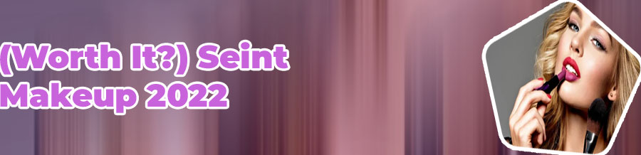Seint beauty makeup